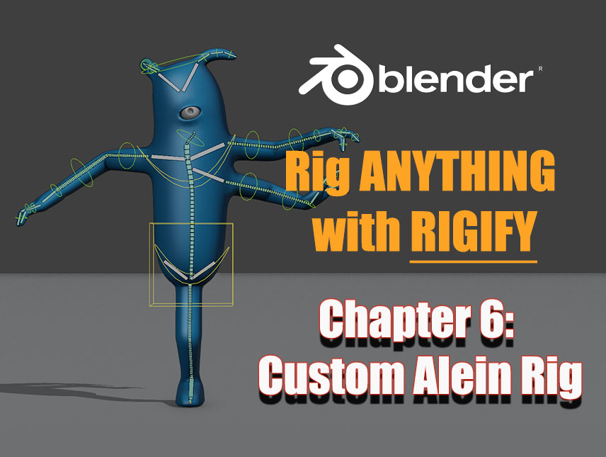 rigify tutorial chapter 6 custom alien rig
